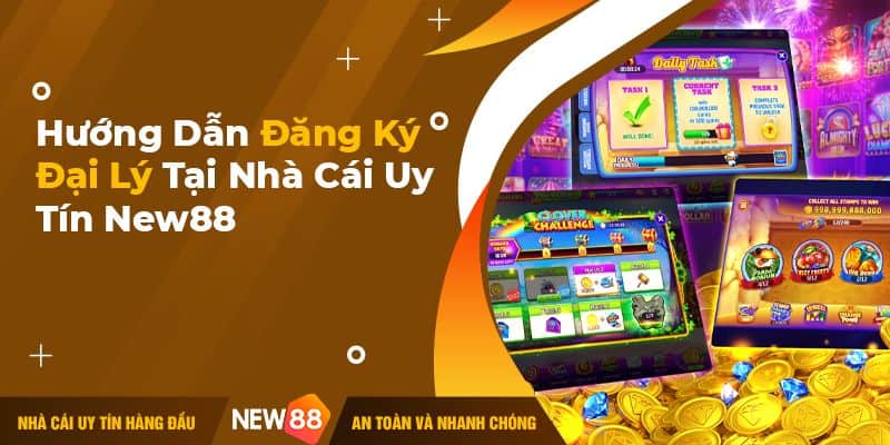 Hướng dẫn các bước chi tiết đăng ký đại ký New88