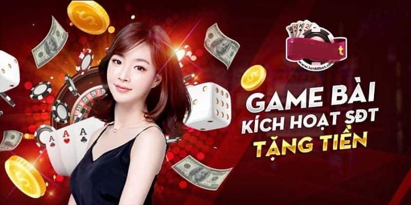 Game bài kích hoạt sdt tặng tiền uy tín nhất