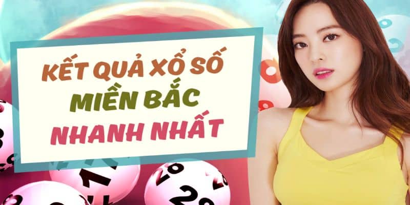 Kết quả xổ số miền Bắc hôm nay