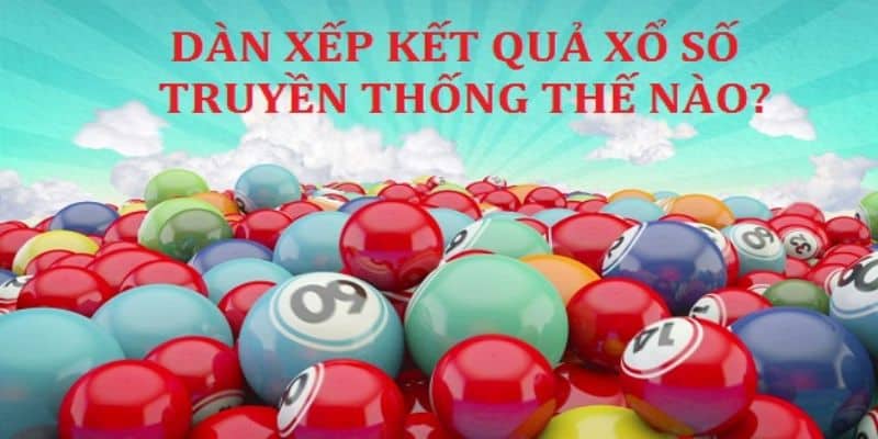 Xổ số kết quả truyền thống tổng hợp hay nhất