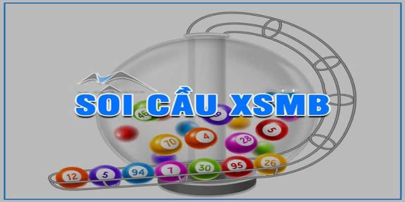 Soi cầu XSMB chuẩn xác nhất