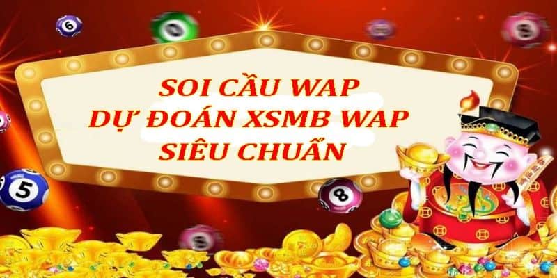 Wap - dự đoán xổ số miền Bắc chuẩn xác nhất