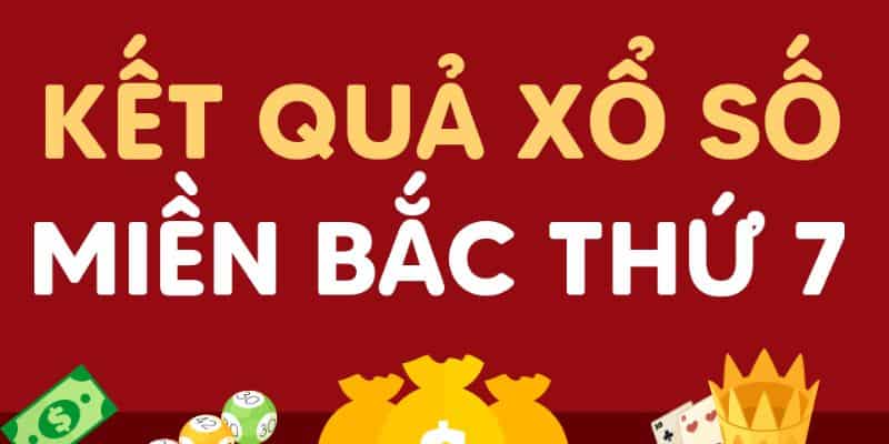 Xổ số miền Bắc thứ bảy và các loại hình