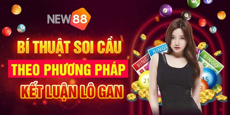 Bí thuật soi cầu theo phương pháp kết luận lô gan