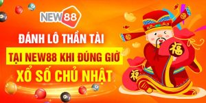 Đánh lô thần tài tại New88 khi đúng giờ xổ số Chủ Nhật