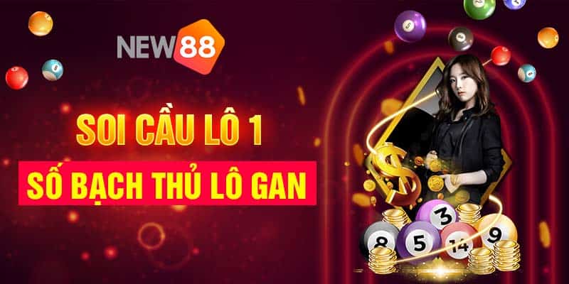 Soi cầu lô 1 số bạch thủ lô gan