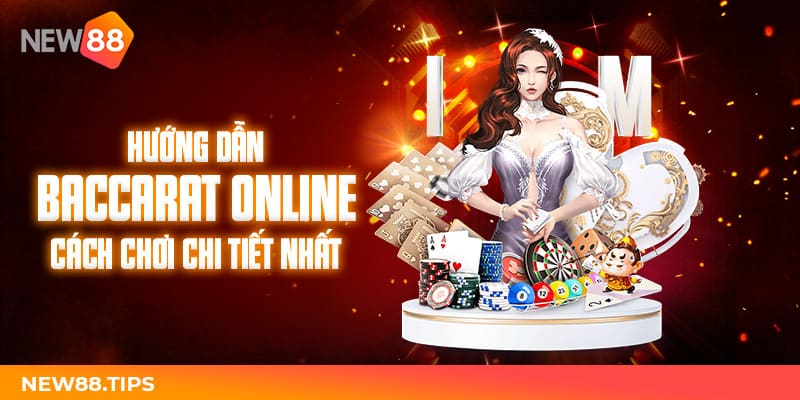 Tổng quan về baccarat online