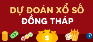 Xổ số Đồng Tháp hôm nay-Dự đoán xổ số Đồng Tháp thứ 2 tuần sau