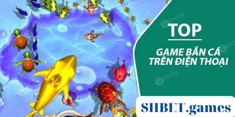 Cùng SHBET khám phá top 10 game bắn cá thịnh hành nhất