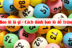 Bao lô là gì? Thủ thuật đánh bao lô 3 miền cực hay tại New88