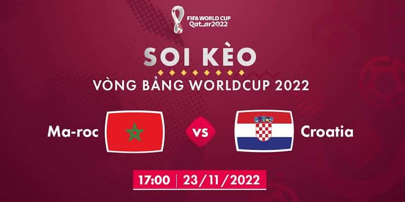 Nhận định soi kèo trận đấu Morocco vs Croatia