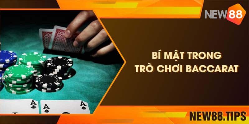 Bật mí bí mật trong trò chơi Baccarat - Cách chơi chắc thắng