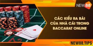 Bí Mật Các Kiểu Ra Bài Của Nhà Cái Trong Baccarat Online