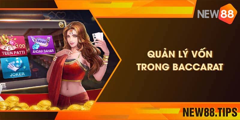 Hướng Dẫn Các Cách Quản Lý Vốn Trong Baccarat Hiệu Quả