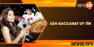 Top 5 Sàn Baccarat Uy Tín Và Chất Lượng Bậc Nhất Hiện Nay