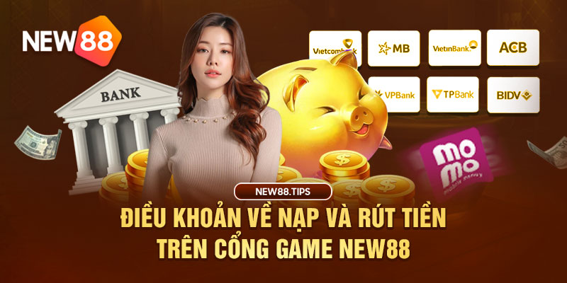 Điều khoản về nạp và rút tiền