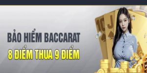 Bảo hiểm Baccarat là ưu đãi rất thịnh hành